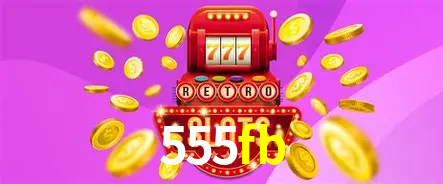 Descubra o Mundo do Cassino Online com 555fb